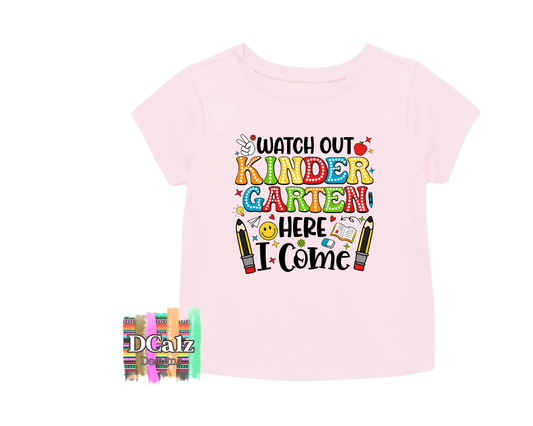 Watch out Kinder Garten Here I come