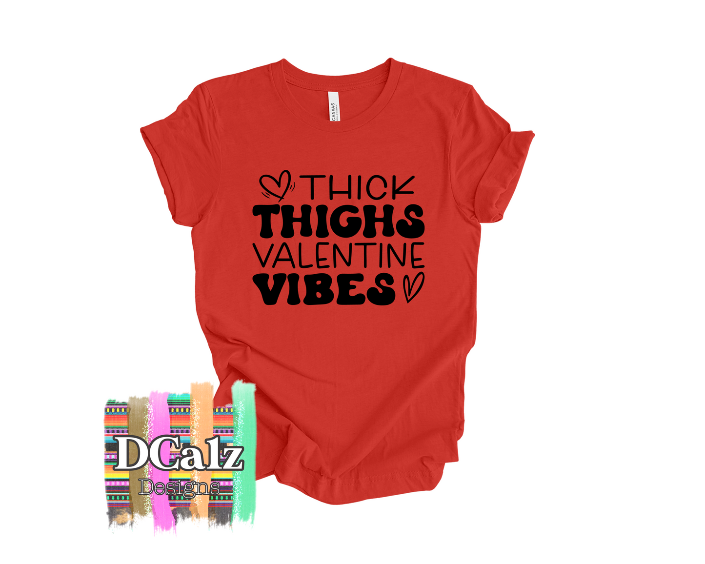 Thick Thighs Valentine Vibes (Black Font) - Adult