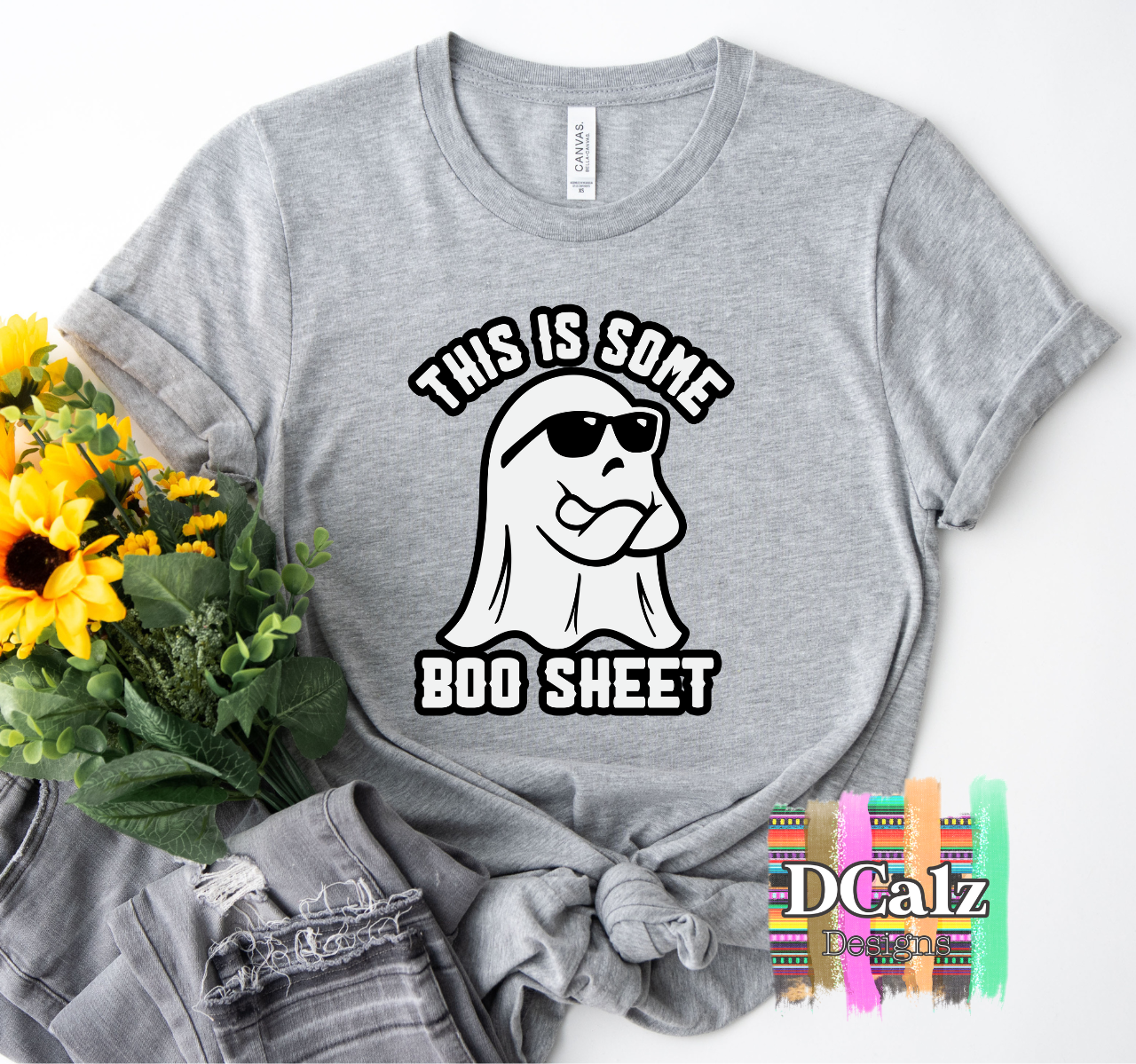 This is Some BOO Sheet – DCalz Designs